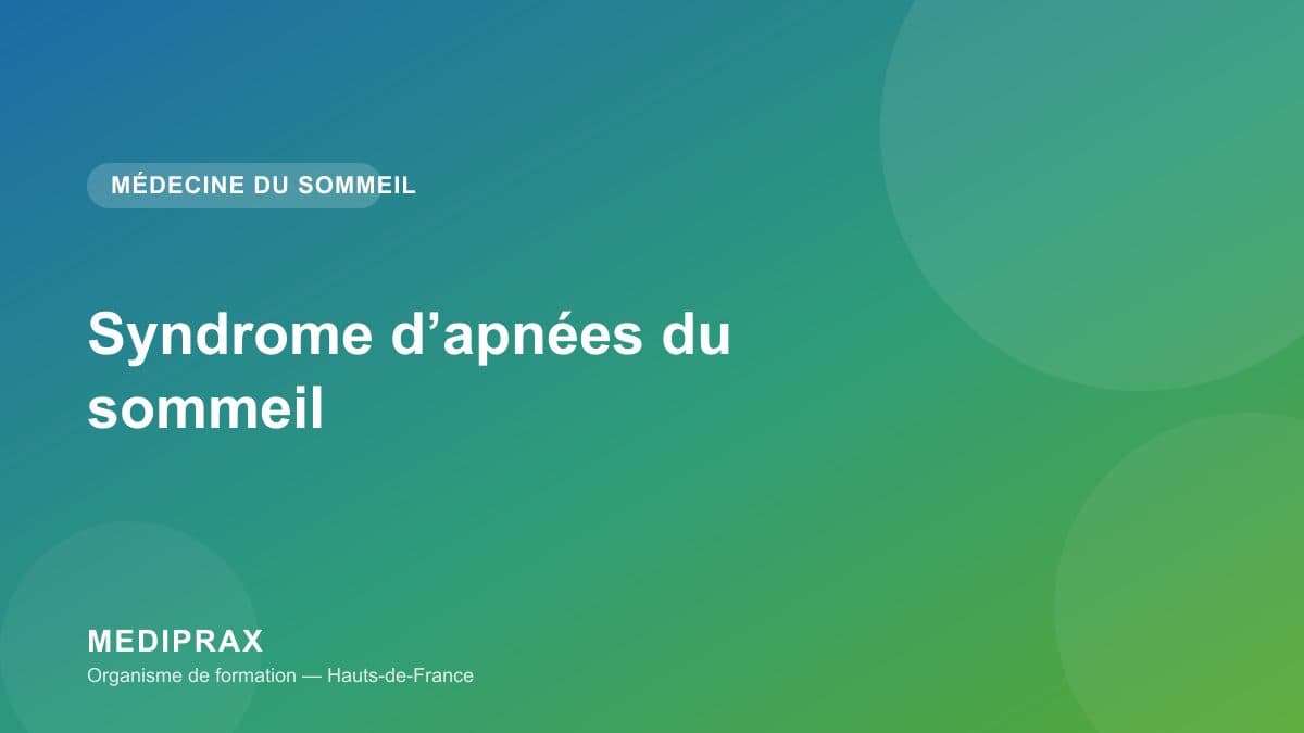 Illustration de la formation Diagnostic et prise en charge du syndrome d’apnées du sommeil